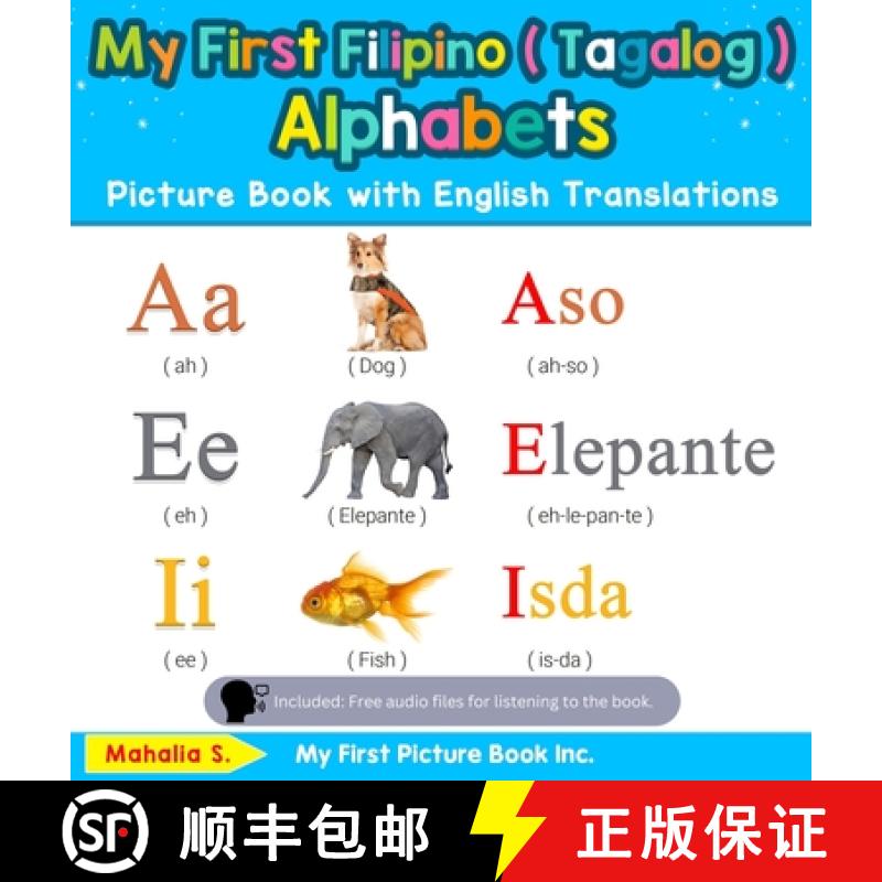 【2-3周达】My First Filipino ( Tagalog ) Alphabets Picture Book with English Translations: Bilingual ... [9780369601339]