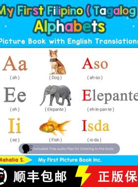 【3-4周达】My First Filipino ( Tagalog ) Alphabets Picture Book with English Translations: Bilingual ... [9780369601339]