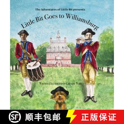 【3-4周达】精装 Little Bit Goes to Williamsburg: The Adventures of Little Bit [9781734697209]
