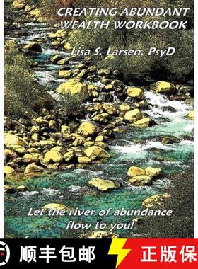预订 Creating Abundant Wealth Workbook: Let the river of abundance flow your way! [9780615447377]