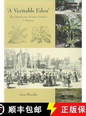 【3-4周达】'A Veritable Eden'. The Manchester Botanic Garden: A History [9781905119370]