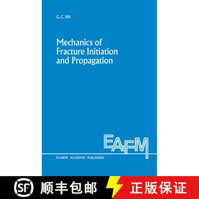 【3-4周达】精装 Mechanics of Fracture Initiation and Propagation : Surface and volume energy density ... [9780792308775]