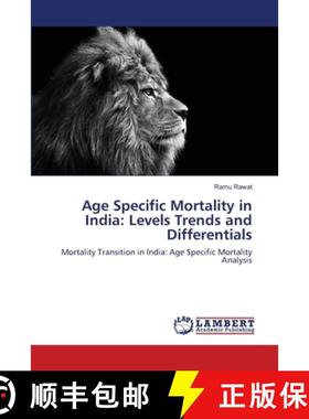 预订 Age Specific Mortality in India: Levels Trends and Differentials [9783659175442]