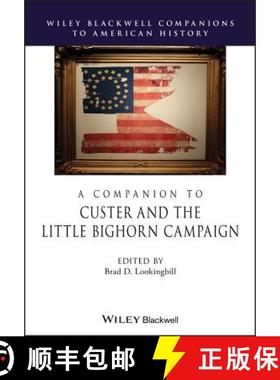 【3-4周达】A Companion To Custer And The Little Big Horn Campaign [Wiley历史] [9781119129738]