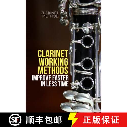 【3-4周达】Clarinet working methods: clarinet method - improve faster in less time [9791091224505]