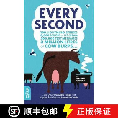 【3-4周达】精装 Every Second: 100 Lightning Strikes, 8,000 Scoops of Ice Cream, 200,000 Text Messages... [9781912920297]