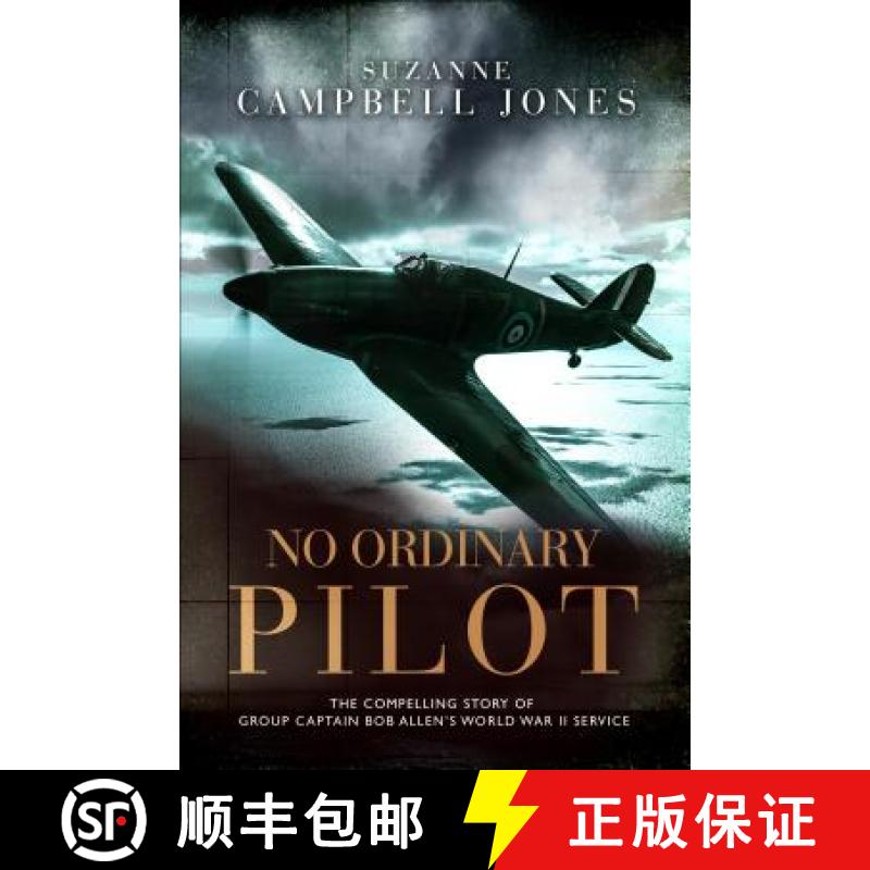 【3-4周达】No Ordinary Pilot: One Young Man's Extraordinary Exploits in World War II [9781472828279]