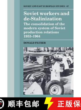 【3-4周达】Soviet Workers and De-Stalinization: The Consolidation of the Modern System of Soviet Prod... [9780521418997]