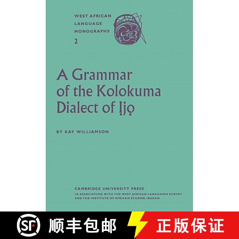 【4周达】A Grammar of the Kolokuma Dialect of Ịjọ [9780521175265]