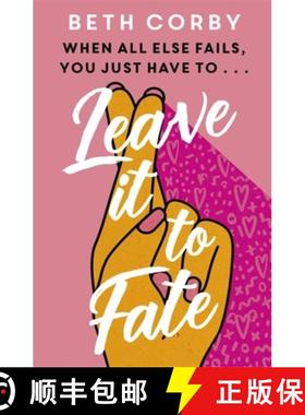 【3-4周达】Leave It to Fate : Another brilliantly funny, uplifting romcom from the author of WHERE TH... [9781529359602]