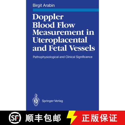 【3-4周达】Doppler Blood Flow Measurement in Uteroplacental and Fetal Vessels : Pathophysiological an... [9783540515319]
