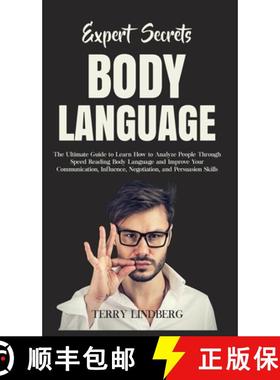 【3-4周达】Expert Secrets - Body Language: The Ultimate Guide to Learn how to Analyze People Through ... [9781800762145]