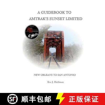【3-4周达】A Guidebook to Amtrak's(r) Sunset Limited: New Orleans to San Antonio [9781365391989]