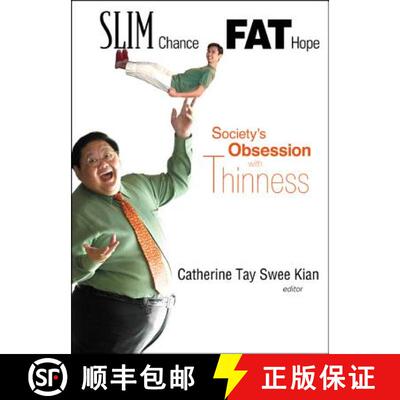 【3-4周达】Slim Chance Fat Hope: Society's Obsession with Thinness [9789812387387]