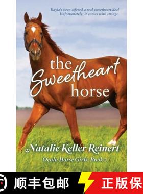 【3-4周达】The Sweetheart Horse (Ocala Horse Girls: Book Two) [9781956575491]