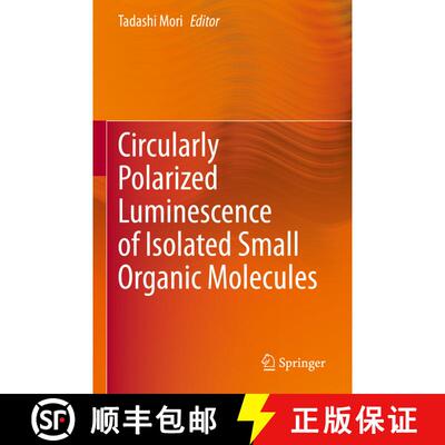 【3-4周达】Circularly Polarized Luminescence of Isolated Small Organic Molecules [9789811523113]