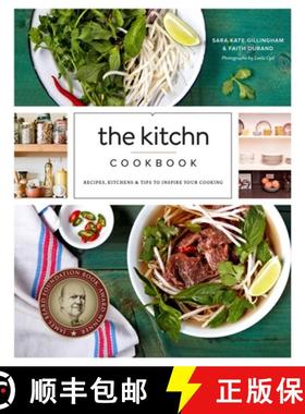 【3-4周达】The Kitchn Cookbook: Recipes, Kitchens & Tips to Inspire Your Cooking [9780770434434]