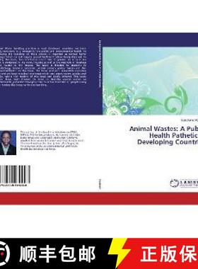 预订 Animal Wastes: A Public Health Pathetic in Developing Countries [9786139979998]