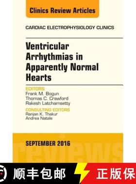 【3-4周达】Ventricular Arrhythmias in Apparently Normal Hearts, an Issue of Cardiac Electrophysiology... [9780323462525]