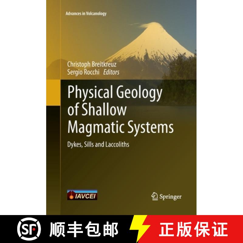 【4周达】Physical Geology of Shallow Magmatic Systems : Dykes, Sills and Laccoliths [9783030132354]