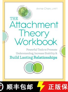 【3-4周达】The Attachment Theory Workbook: Powerful Tools to Promote Understanding, Increase Stabilit... [9781641523554]