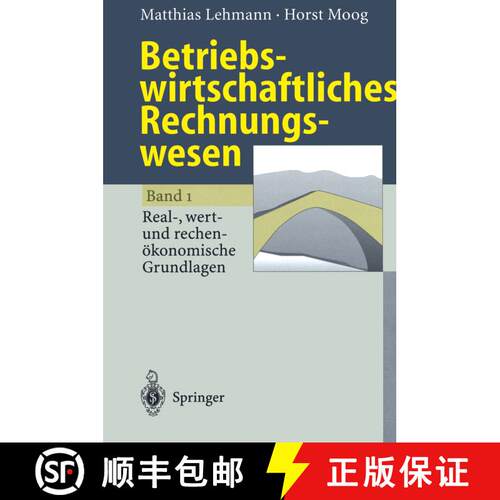【3-4周达】Betriebswirtschaftliches Rechnungswesen : Band 1: Real-, wert- und rechenökonomische Grun... [9783540605003]