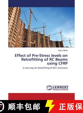 预订 Effect of Pre-Stress levels on Retrofitting of RC Beams using CFRP [9783659660696]
