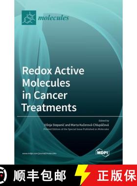 【3-4周达】Redox Active Molecules in Cancer Treatments [9783036567310]