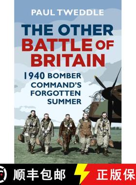【3-4周达】The Other Battle of Britain: 1940 - Bomber Command's Forgotten Summer [9780750987066]