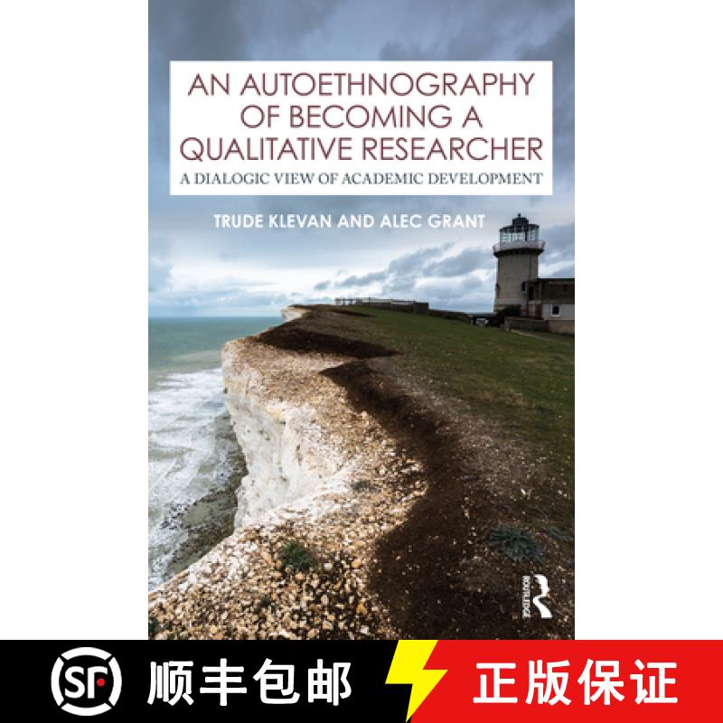 【3-4周达】An Autoethnography of Becoming A Qualitative Researcher: A Dialogic View of Academic Devel... [9780367425135]