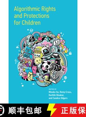 【3-4周达】Algorithmic Rights and Protections for Children [9780262545488]