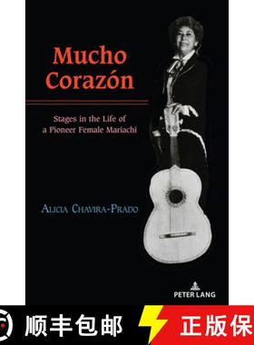 【3-4周达】Mucho Corazón : Stages in the Life of a Pioneer Female Mariachi [9781433190568]