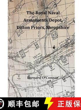 【3-4周达】The Royal Naval Armaments Depot, Ditton Priors, Shropshire [9780557945740]