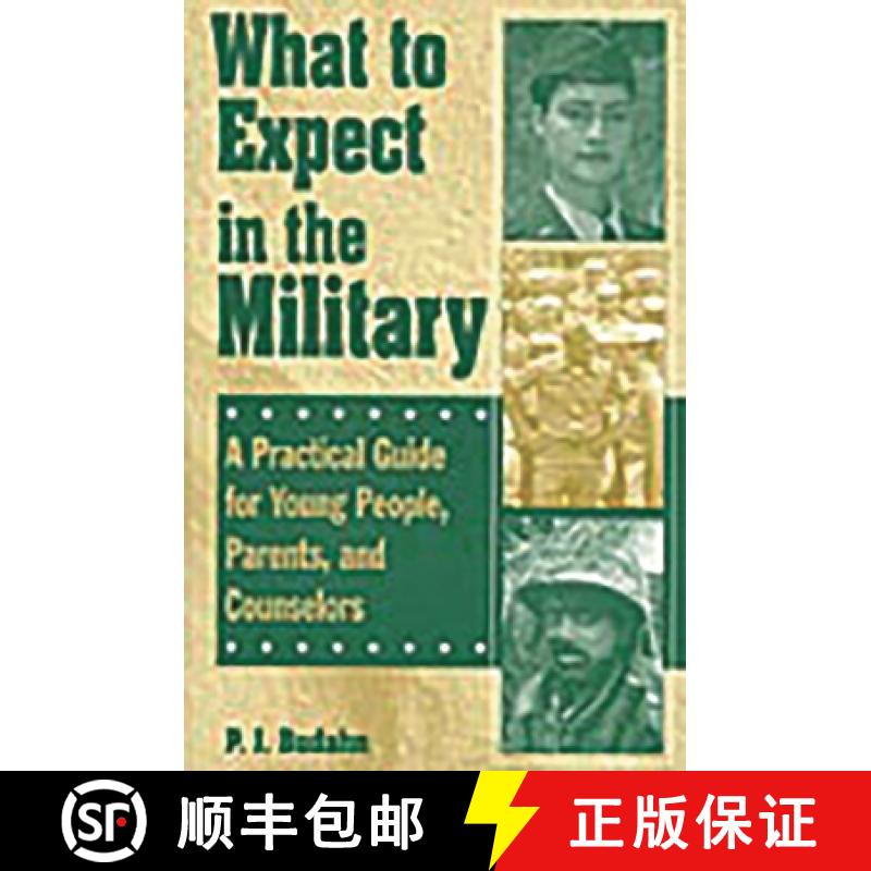【3-4周达】What to Expect in the Military: A Practical Guide for Young People, Parents, and Counselors [9780313310034]