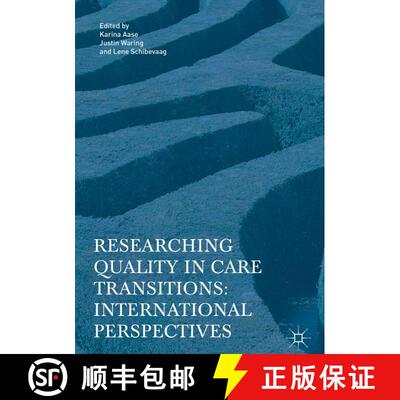 【3-4周达】精装 Researching Quality in Care Transitions : International Perspectives (1st ed. 2017) [9783319623450]