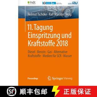 【3-4周达】11. Tagung Einspritzung Und Kraftstoffe 2018: Diesel ∙ Benzin ∙ Gas ∙ Al... [9783658231804]