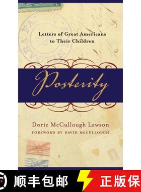 【3-4周达】Posterity: Letters of Great Americans to Their Children [9780767909044]