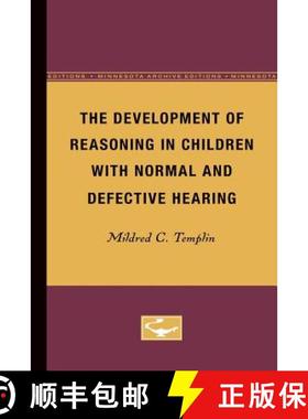 【3-4周达】The Development of Reasoning in Children with Normal and Defective Hearing: Volume 24 [9780816672103]