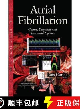 【3-4周达】Atrial Fibrillation: Causes, Diagnosis and Treatment Options [9781629489261]