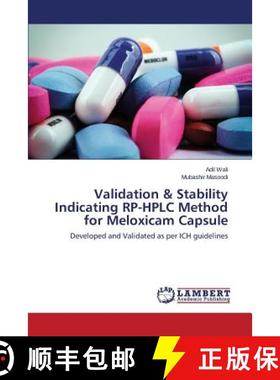 【3-4周达】Validation & Stability Indicating RP-HPLC Method for Meloxicam Capsule [9783659756863]