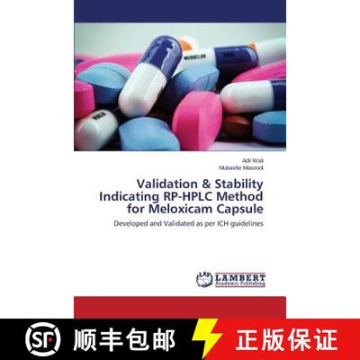【3-4周达】Validation & Stability Indicating RP-HPLC Method for Meloxicam Capsule [9783659756863]