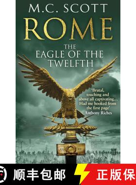 【3-4周达】Rome: The Eagle Of The Twelfth : (Rome 3): A action-packed and riveting historical adventu... [9780552161817]