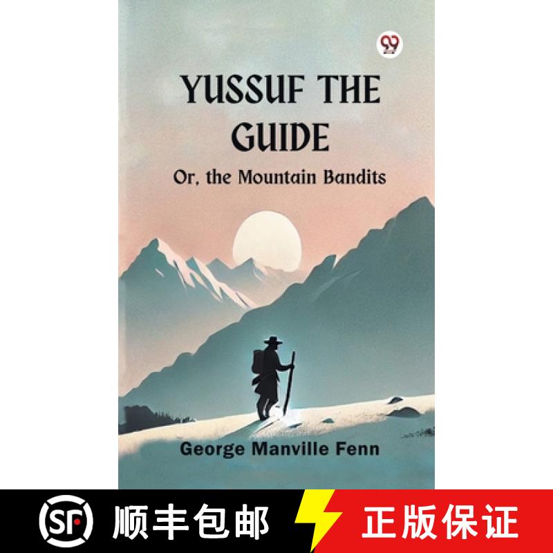 【2-3周达】Yussuf the Guide Or, the Mountain Bandits [9789369075539]
