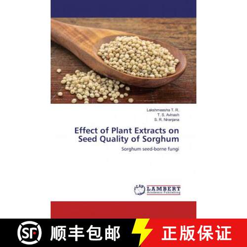 预订 Effect of Plant Extracts on Seed Quality of Sorghum [9786200275585]