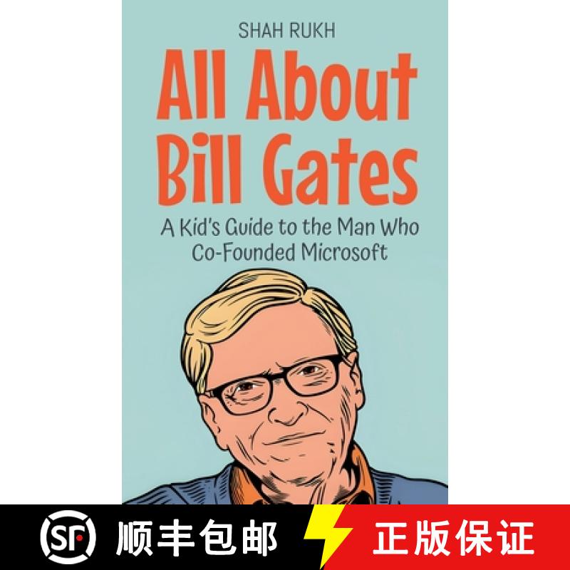 【2-3周达】All About Bill Gates: A Kid's Guide to the Man Who Co-Founded Microsoft [9798230987444]
