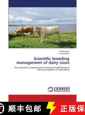 【3-4周达】Scientific breeding management of dairy cows [9783659778865]