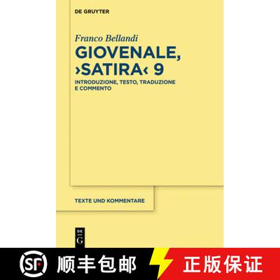 【3-4周达】Giovenale, ＞Satira: Introduzione, Testo, Traduzione E Commento [9783111121703]