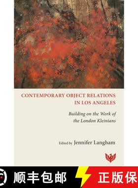 【3-4周达】Contemporary Object Relations in Los Angeles : Building on the Work of the London Kleinians [9781800131620]