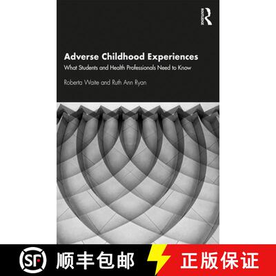 【3-4周达】Adverse Childhood Experiences: What Students and Health Professionals Need to Know [9780367203825]