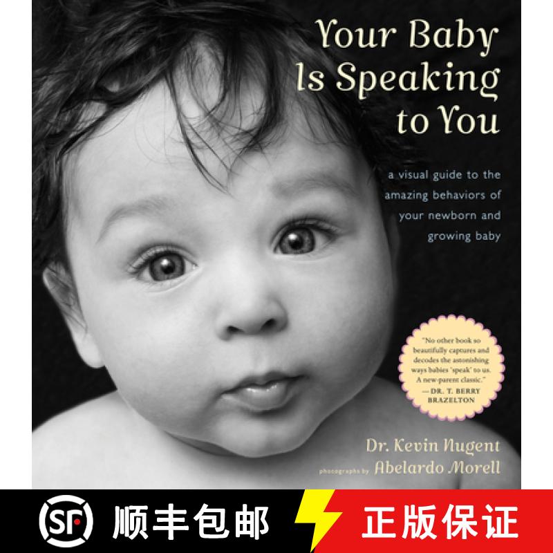 【3-4周达】Your Baby Is Speaking to You: a Visual Guide to the Amazing Behaviors of Your Newborn and ... [9780547242958]
